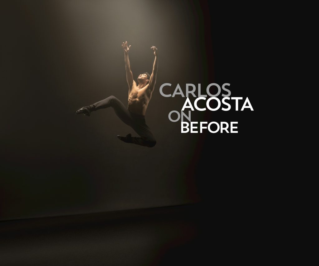 Carlos Acosta On Before at the Festival Theatre Edinburgh